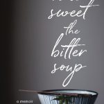 How sweet the bitter soup by lori qian